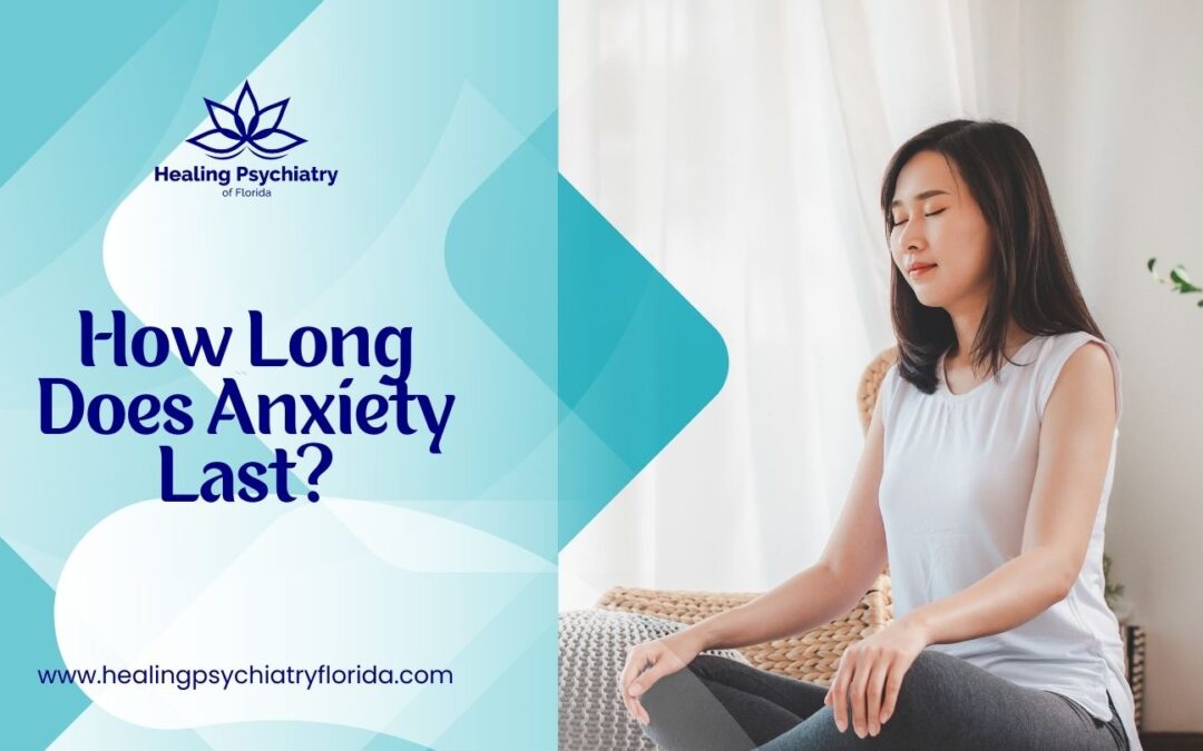 How Long Does Anxiety Last and Coping Strategies
