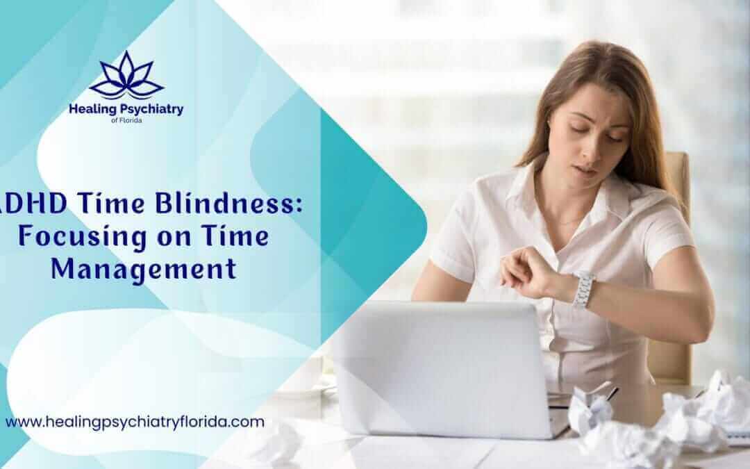 Managing ADHD Time Blindness Effectively