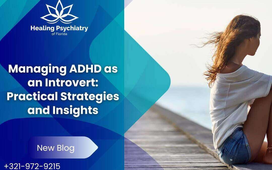 Introverts with ADHD: Tips for Thriving