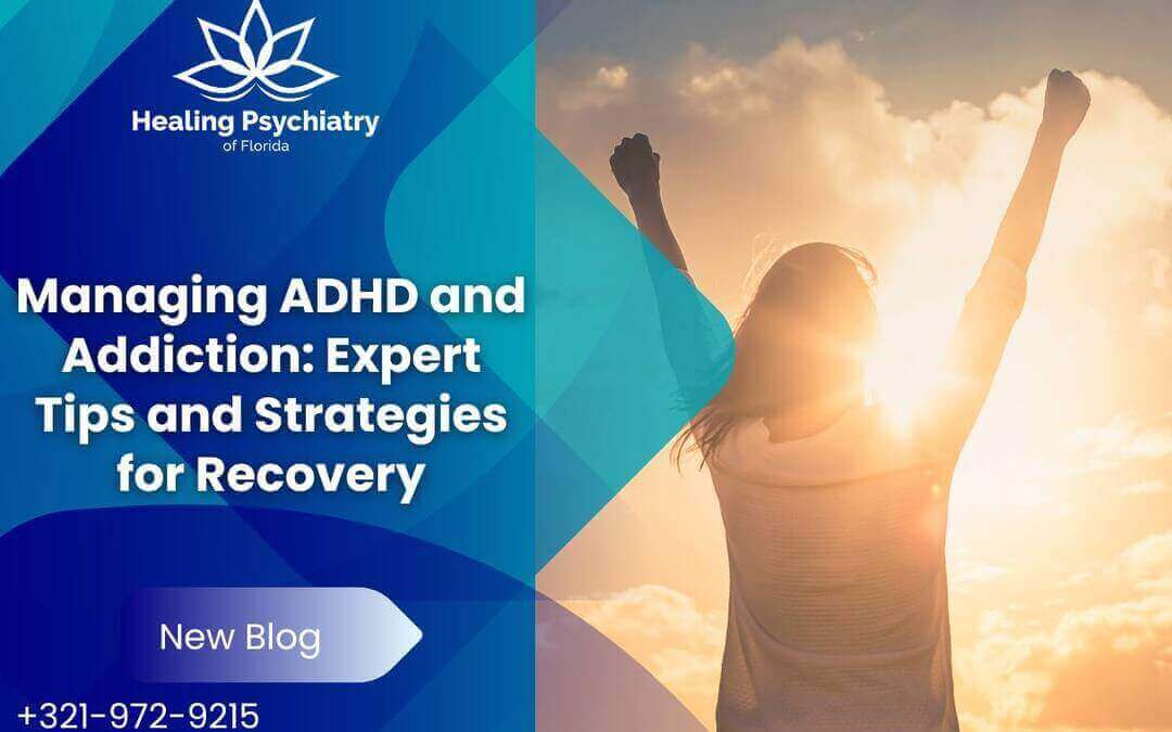 ADHD and Addiction: Recovery Made Possible