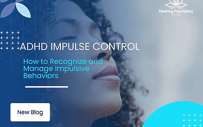 ADHD Impulse Control: How to Recognize and Manage Impulsive Behaviors
