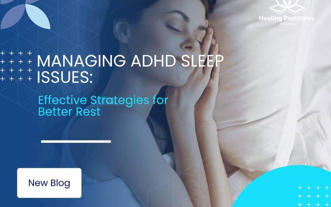 Managing ADHD Sleep Issues: Effective Strategies for Better Rest