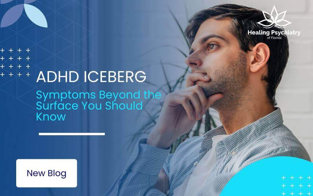 The ADHD Iceberg: Symptoms Beyond the Surface You Should Know