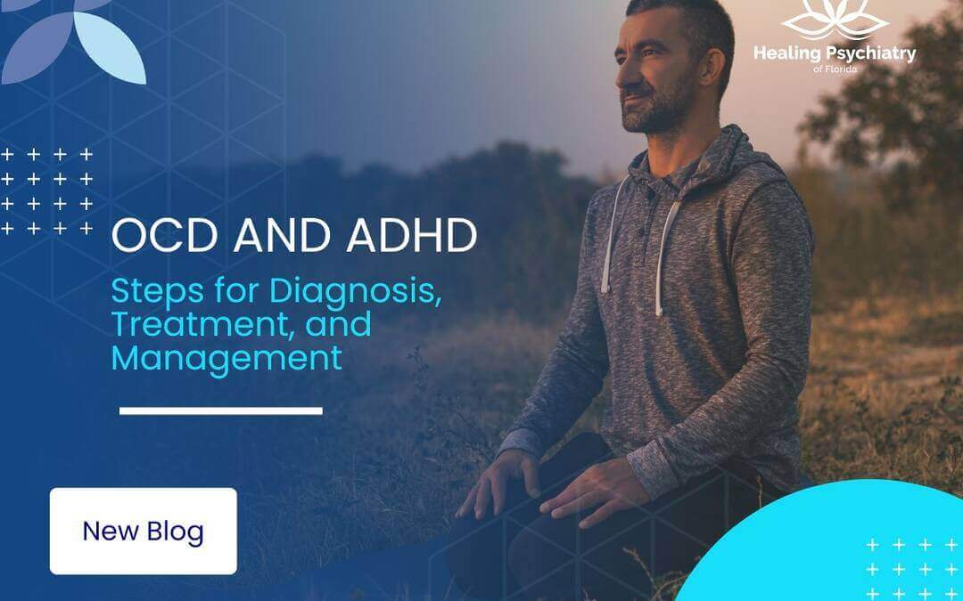 Handling OCD and ADHD: Steps for Diagnosis, Treatment, and Management