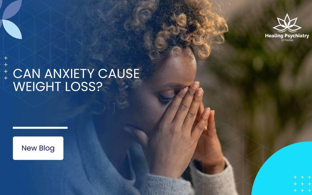 Can Anxiety Cause Weight Loss?