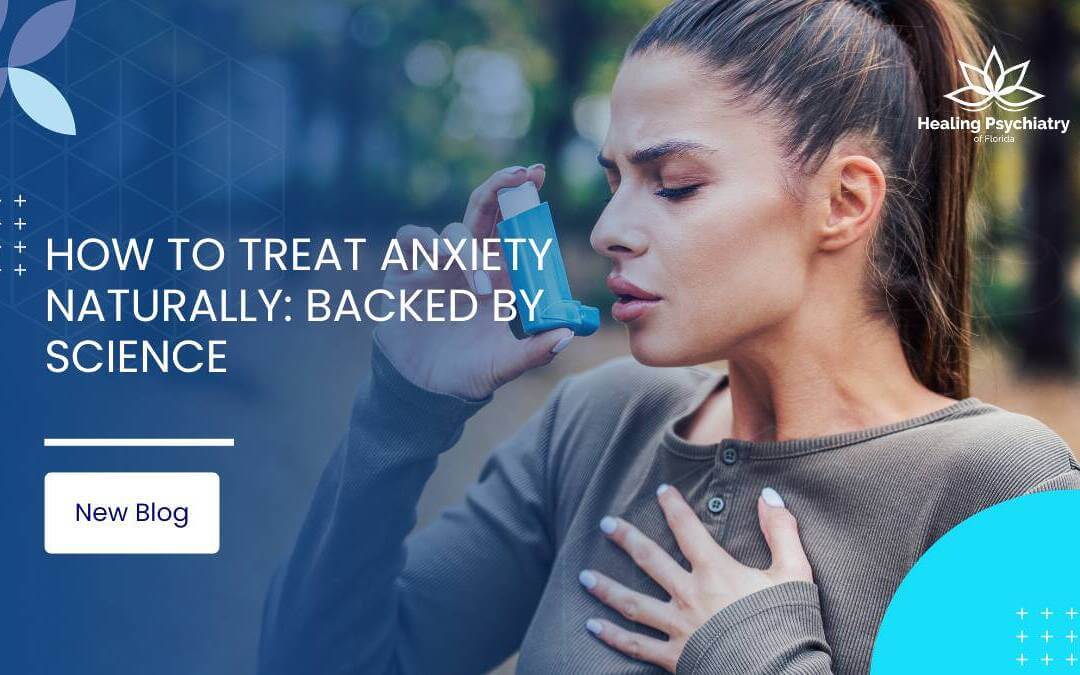 How to Treat Anxiety Naturally: Backed by Science