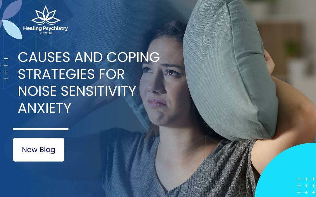 Causes and Coping Strategies for Noise Sensitivity Anxiety